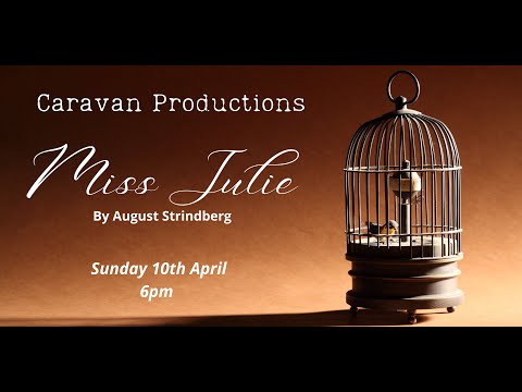 Miss Julie  By August Strindberg - Caravan Theatre Classic Read