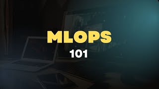 MlOps 101: Overview of Machine Learning Operations