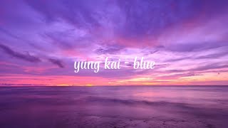Download lagu yung kai - blue (Lyrics) V2 mp3