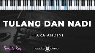 Download lagu Tulang Dan Nadi - Tiara Andini | KARAOKE PIANO - FEMALE KEY mp3 Download lagu Tulang Dan Nadi - Tiara Andini | KARAOKE PIANO - FEMALE KEY mp3