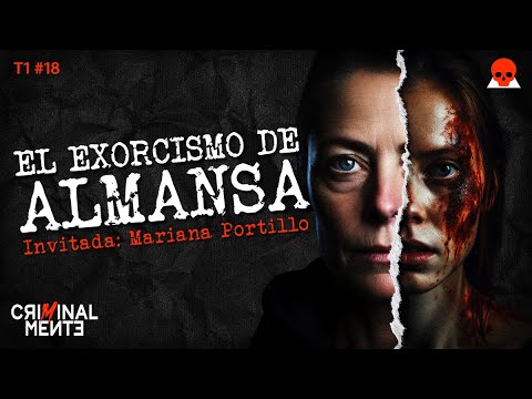 EL EXORCISMO DE ALMANSA | Invitada: Mariana Portillo - T1 E018