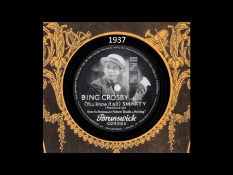 Bing Crosby - Smarty   1937