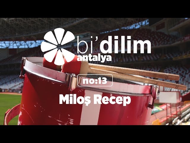 Bi'dilim Antalya / No:13 / Miloş Recep