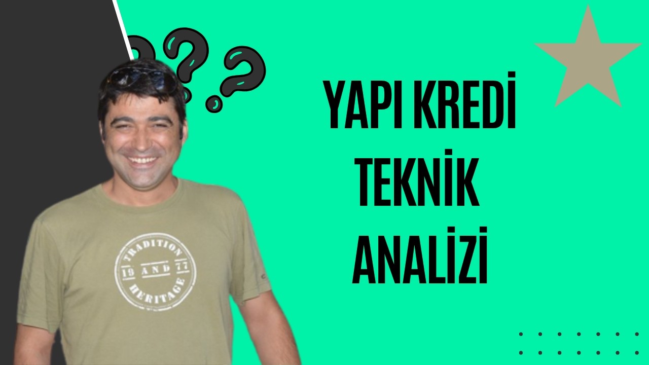 YAPI KREDİ BANKASI TEKNİK ANALİZ