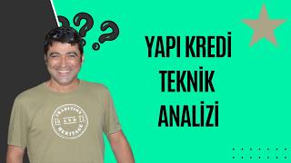 YAPI KREDİ BANKASI TEKNİK ANALİZ