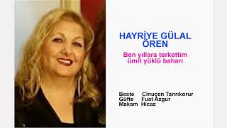 HAYRİYE GÜLAL ÖREN Ben yıllara terkettim ümit yüklü baharı