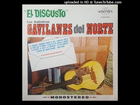 Los Gavilanes Del Norte - El Disgusto (Disco Completo)