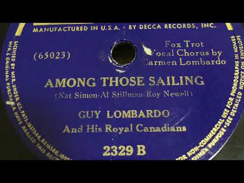 Among Those Sailing - Guy Lombardo & His Royal Canadians 1939