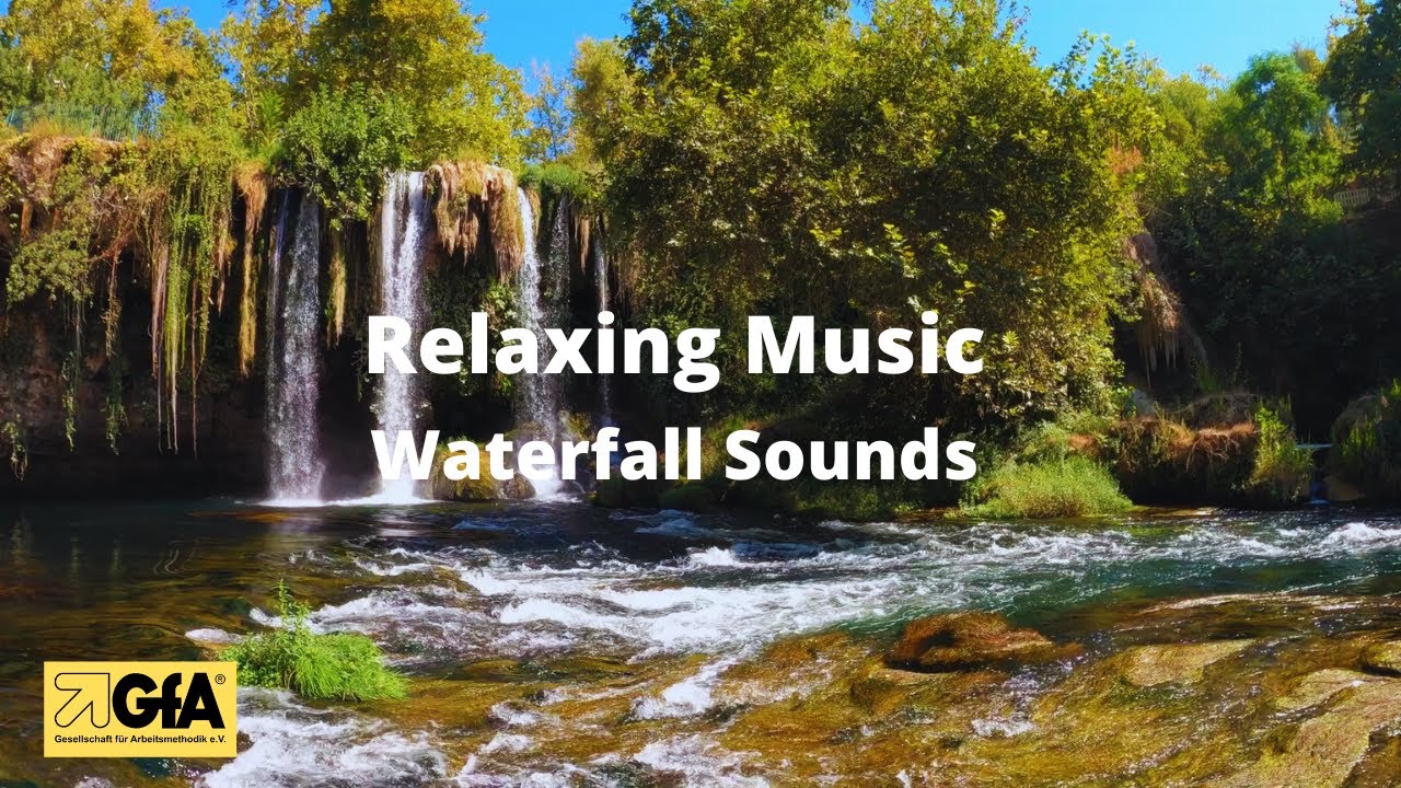 Relaxing Music: Waterfall  | GFA e.V.