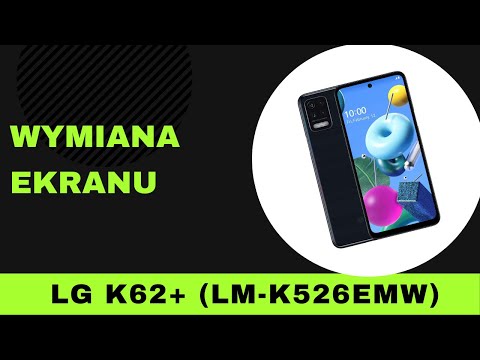 Wymiana ekranu w LG K62+ / Disassembly and Screen replacement