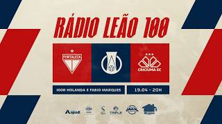 FORTALEZA 2 x 1 CRICIUMA | CAMPEONATO BRASILEIRO  2026 | RÁDIO LEÃO 100/TV LEÃO