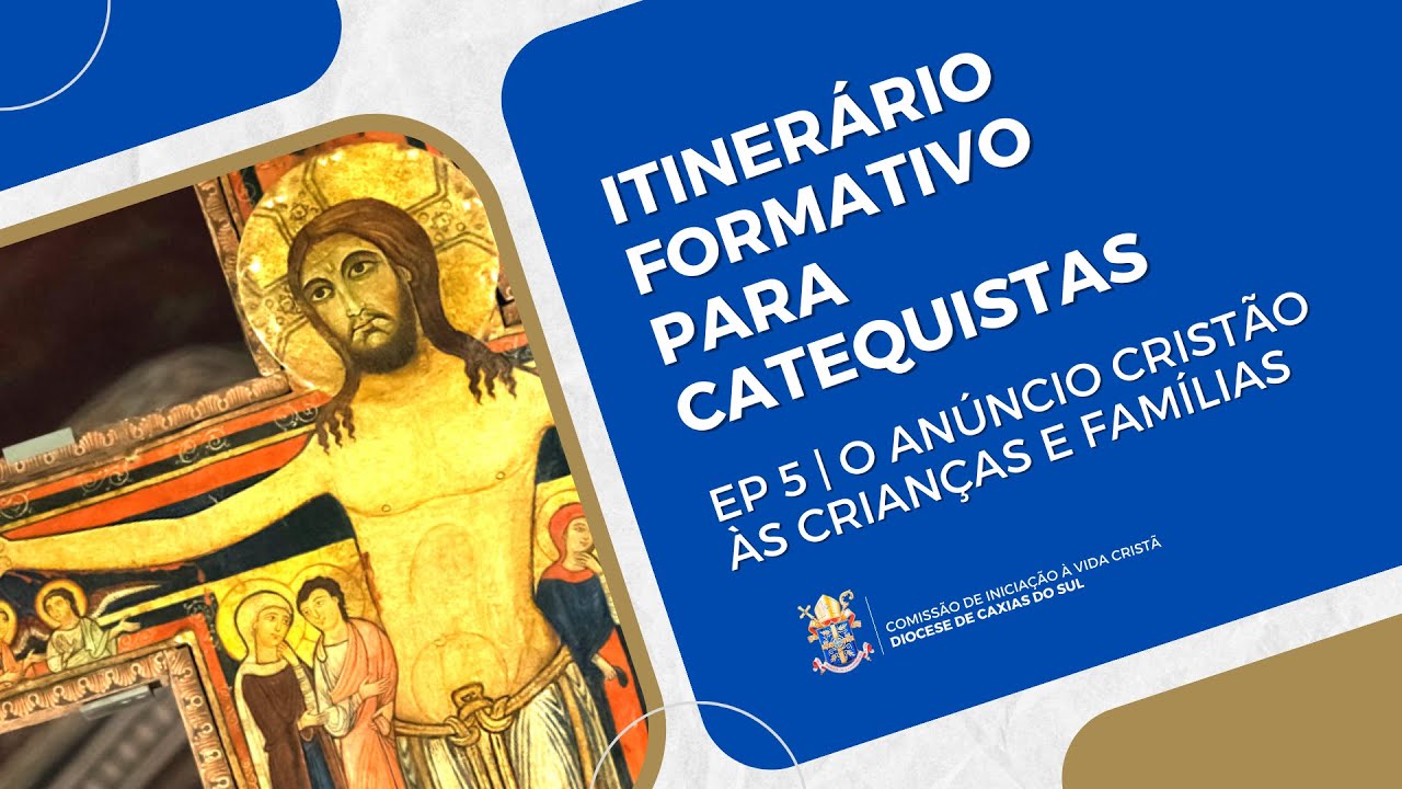 Foto de capa da notícia Itinerário Formativo para Catequistas 2023 | Ep. 5 | Anúncio cristão às crianças e famílias