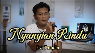 Download lagu NYANYIAN RINDU _ Evi Tamala - Cover Slow Pop Version By ZANCA mp3