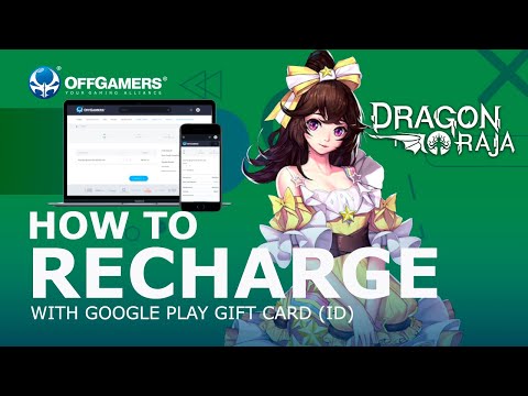 How to Recharge Dragon Raja - Coupons with Google Play...
