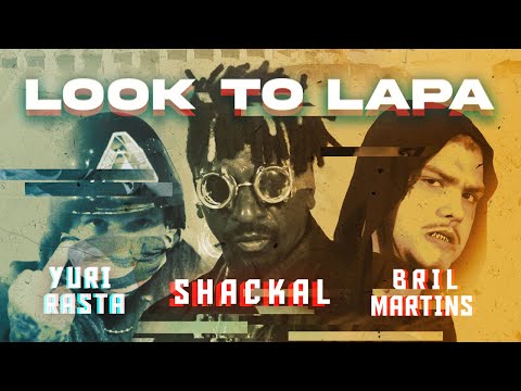 LOOK TO LAPA: Shackal Feat.Yuri Rasta/Bril Martins (Prod.Villeroy/Ikvrx)