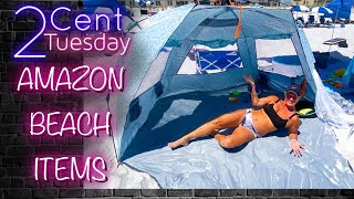 2 CENT Tuesday - Amazon Beach Item Reviews