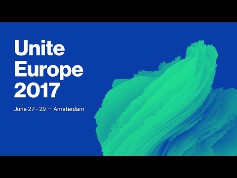 Unite Europe 2017 Keynote