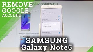 How to Remove Google Account in SAMSUNG Galaxy Note 5 - Delete Google User