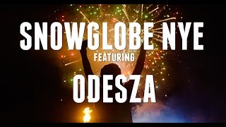 SnowGlobe NYE (2016) featuring ODESZA