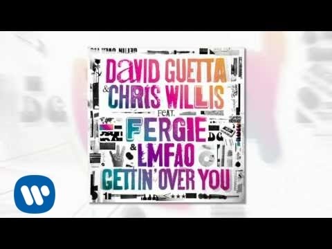 David Guetta & Chris Willis ft Fergie & LMFAO - Gettin Over You (Official)