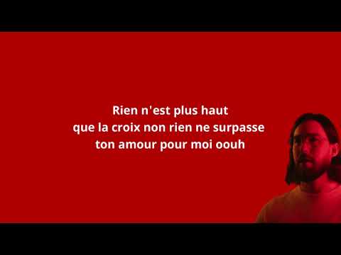 La chapelle Musique & Joseph bédard - Rien n'est plus haut(ft Le psalmiste) paroles