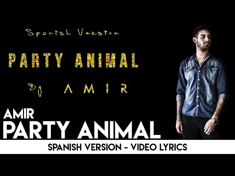 Amir - Party Animal (Spanish Version)