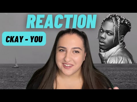 Just Vibes Reaction / Ckay - You