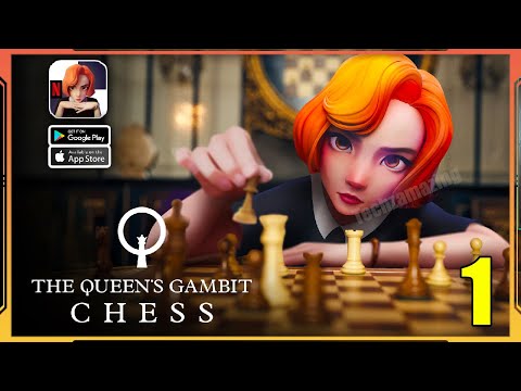 The Queen's Gambit Chess Gameplay Walkthrough (Android, iOS) - Part 1 - YouTube