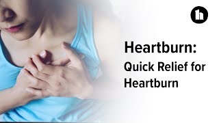 Quick Relief for Heartburn | Healthline
