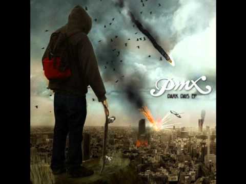 PMX - Dark Days