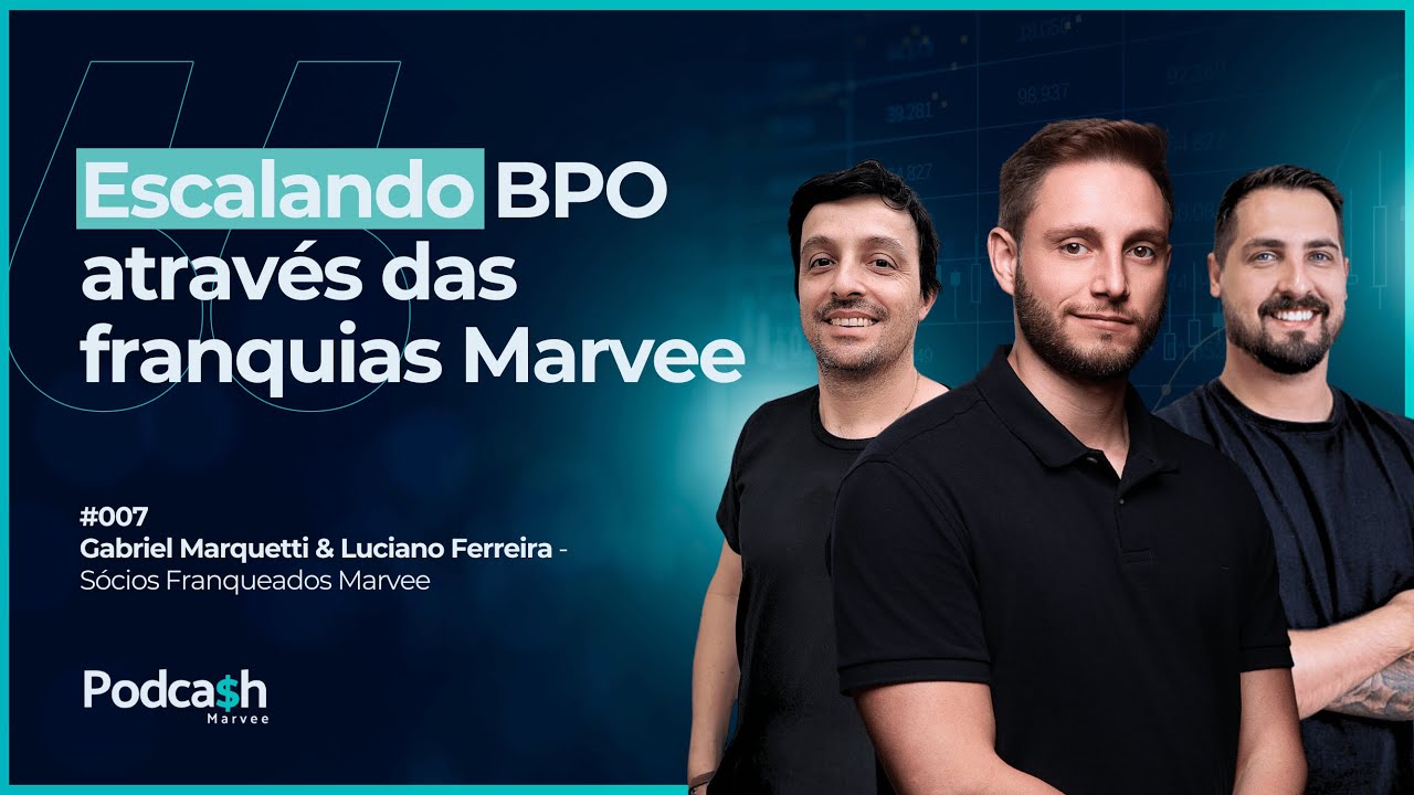 ESCALANDO BPO ATRAVÉS DAS FRANQUIAS COM SÓCIOS FRANQUEADOS DA MARVEE