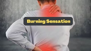 Burning Sensation | Burning Sensation Symptoms | Burning Sensation Causes & Treatment