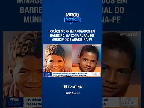 Dois irmãos morrem afogados dentro de um barreiro, na zona rural do município de Araripina-PE