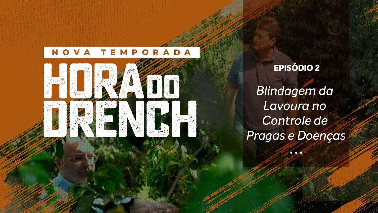Hora do Drench | Episódio 2: A Blindagem da Lavoura no Controle de Pragas e Doenças