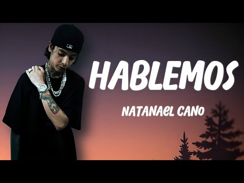 Natanael Cano - Hablemos (LETRA)🎵