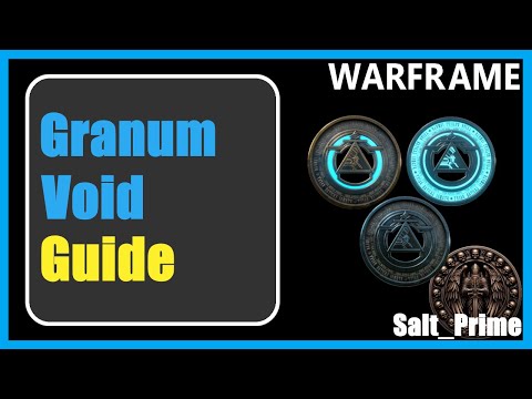 Granum Void Guide - Warframe - 2024