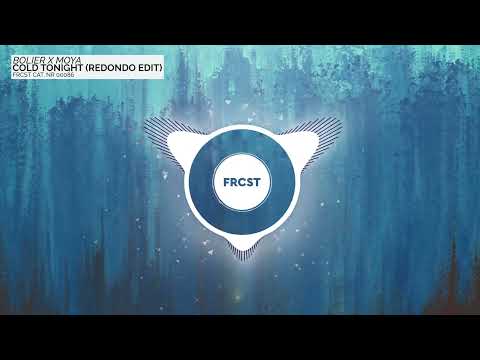 Bolier x MOYA - Cold Tonight (Redondo Edit)