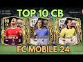TOP 10 CB IN FC MOBILE 24||BEST BUDGET CB FC MOBILE|best cb in fc mobile (part 6)