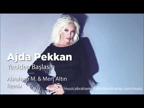 Ajda Pekkan - Yeniden Başlasın (Abraham M. & Mert Altın Remix)