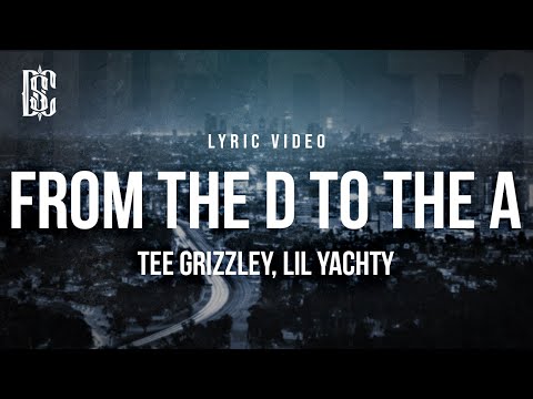 Tee Grizzley feat. Lil Yachty - From The D to the A | Lyrics