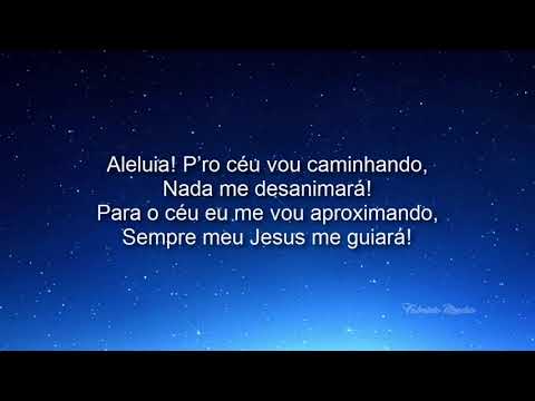Harpa Cristã Hino 332 Para O Céu Eu Vou  Cantado & Letra