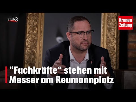 FPÖ-Generalsekretär: “Fachkräfte“ stehen mit Messer am Reumannplatz | krone.tv CLUB 3