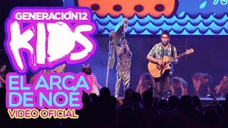 Generación 12 Kids "El Arca de Noé"