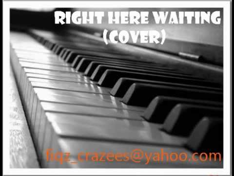 Richard Marx - Right Here Waiting (Cover by ME)