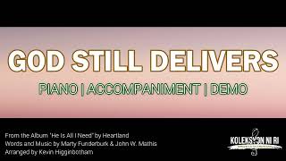 God Still Delivers | Piano | Accompaniment | Lyrics