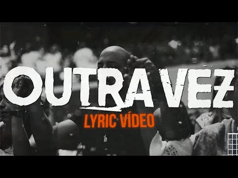 Outra Vez video
