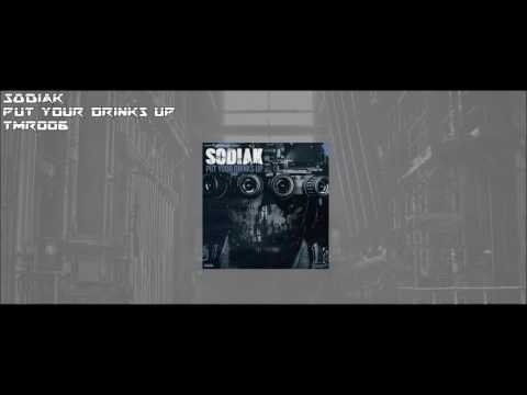 Sodiak - Put Your Drinks Up