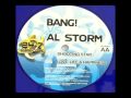 Bang! vs Al Storm - Love, life & happiness (Darwin ...