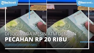 Jarang Ditemukan, di Yogyakarta Ada Mesin ATM dengan Pecahan Rp 20 Ribu, Pihak Bank Angkat Bicara
