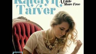It&#39;s Good - Katelyn Tarver - Lyrics